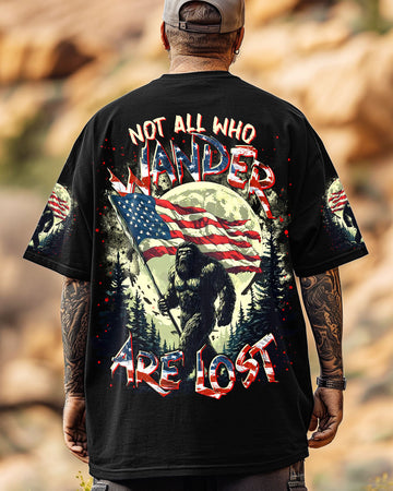 NOT ALL WHO WANDER ARE LOST BIGFOOT ALL OVER PRINT - TLTR0705253