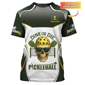 DINK OR DIE Pickleball Shirt – Custom Name Skull Design for Hardcore Players