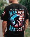 NOT ALL WHO WANDER ARE LOST BIGFOOT ALL OVER PRINT - TLNT2409251