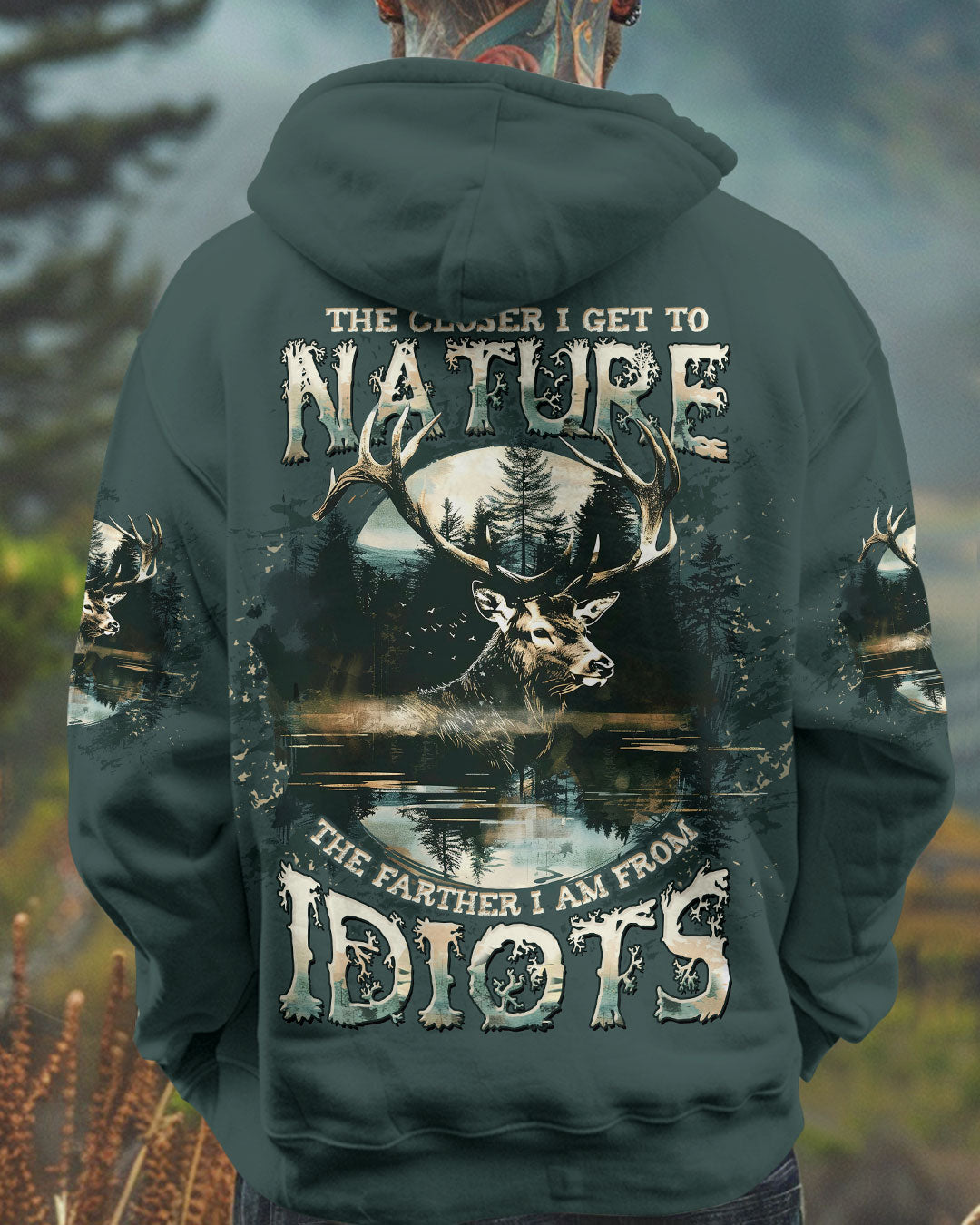 THE CLOSER I GET TO NATURE DEER HUNTING ALL OVER PRINT -  TLTW1211243