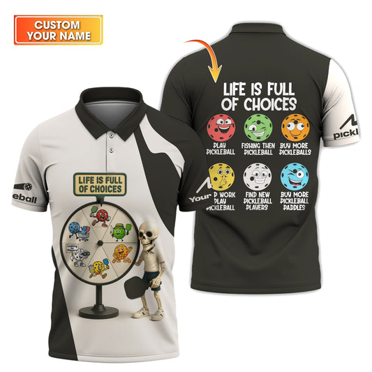 Life Is Full of Choices Shirt, Custom Funny Pickleball Tee, Humor Gift for Pickleball Players
