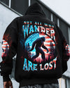 NOT ALL WHO WANDER ARE LOST BIGFOOT ALL OVER PRINT - TLNT2409251