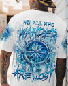 NOT ALL WHO WANDER ARE LOST ALL OVER PRINT - YHHN1907243