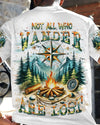 NOT ALL WHO WANDER ARE LOST ALL OVER PRINT - YHHN0305244