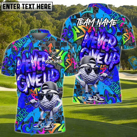 BlueJose Never Give Up Graffiti Golf Shirt Customized Name, Team Name 3D Shirts (4 Colors)