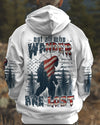 NOT ALL WHO WANDER ARE LOST BIGFOOT ALL OVER PRINT - YHHN1906253