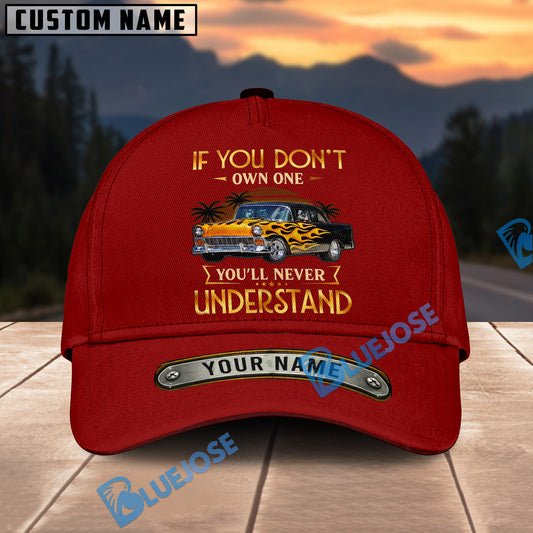 BlueJose Custom Car If You Don't Own One You'll Never Understand Cap