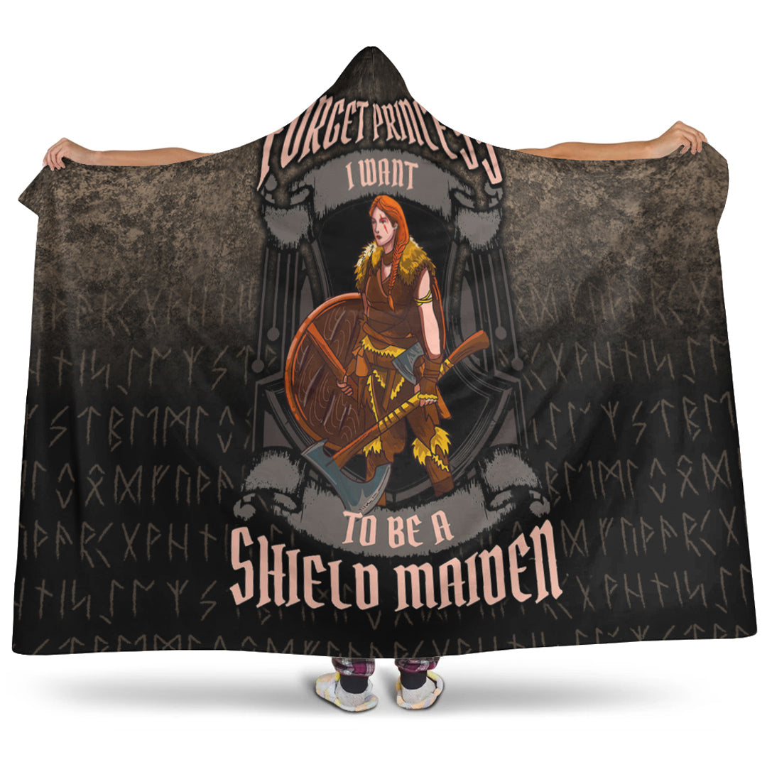 VikingStyle Hooded Blanket - Forget Princess I Want To Be A Shield Maiden Hooded Blanket A7