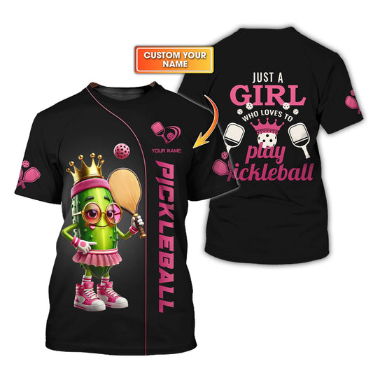 Just A Girl Who Loves Pickleball Shirt – Cute Custom Name Tee For Pickleball Players