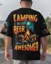 CAMPING IS AWESOME BEER MAKE IT AWESOMER ALL OVER PRINT - TYTD0506251