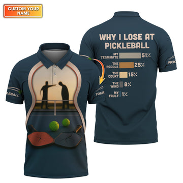 Why I Lose At Pickleball Shirt,  Funny Custom Name Polos For Pickleball Players