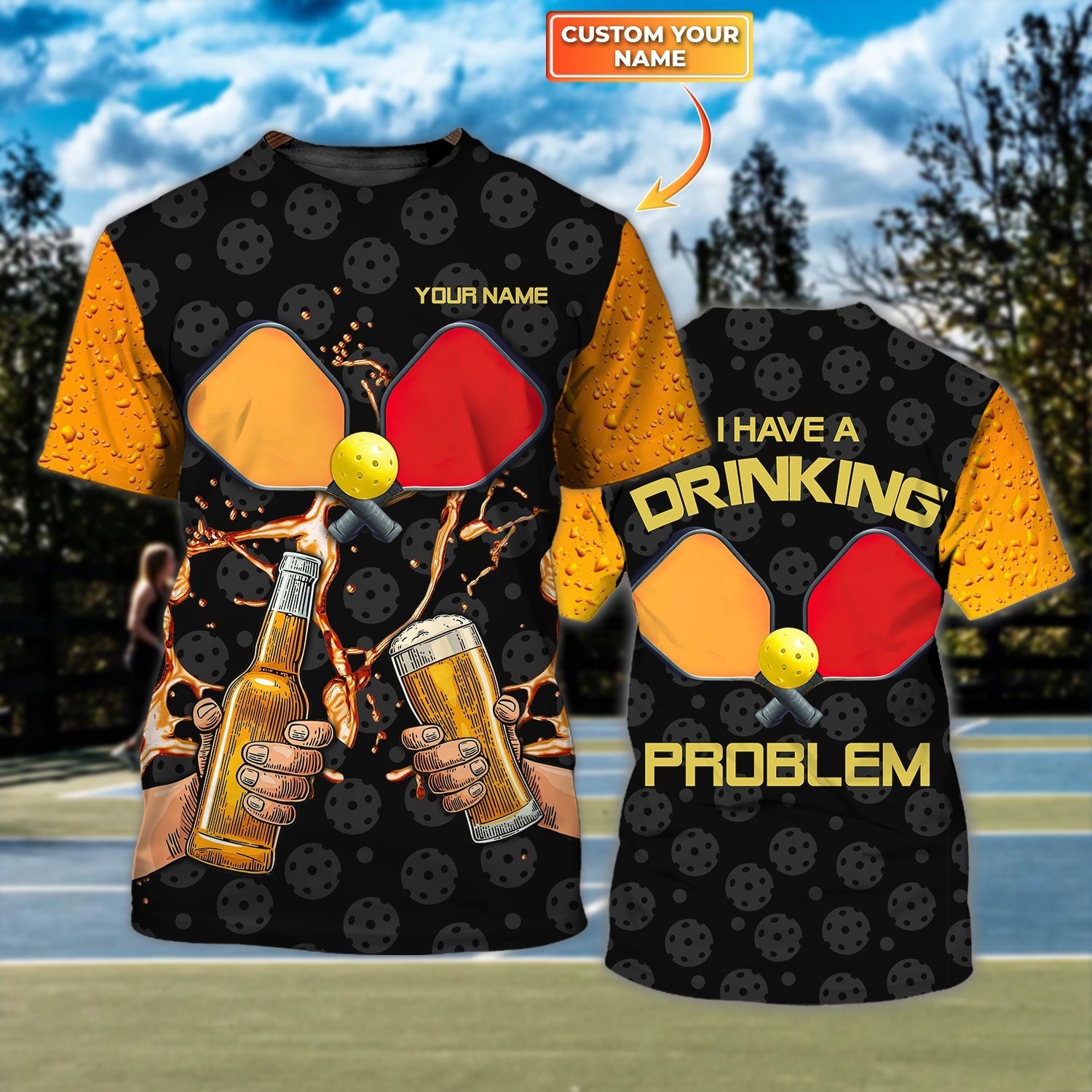 Pickleball I Have A Drinking Problem Personalized Name 3D Tshirt Gift For Pickleball Player