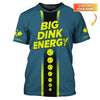 Big Dink Energy Pickleball Shirt, Funny Pickleball Polos, Custom Name Pickleball Shirt