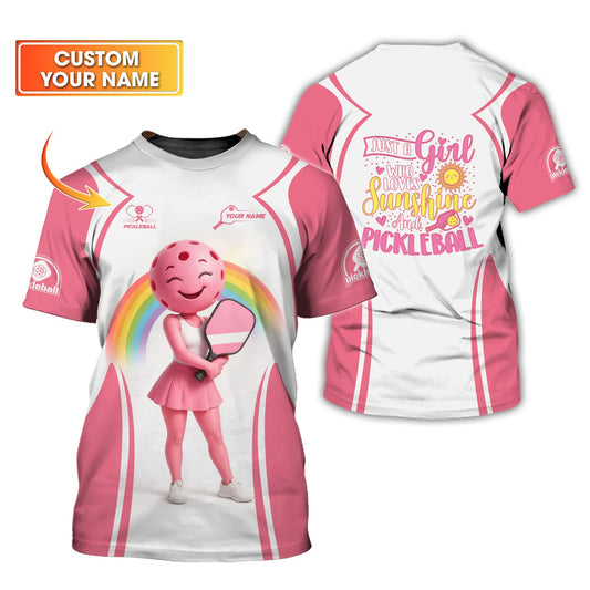 Custom Pickleball Shirt, Just a Girl Who Loves Sunshine and Pickleball Gift Tee, Pickleball Shirts for Women