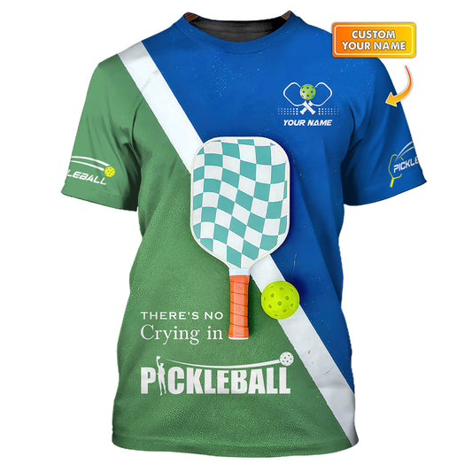 There's No Crying in Pickleball Custom Shirt – 3D Paddle and Court Design Tee