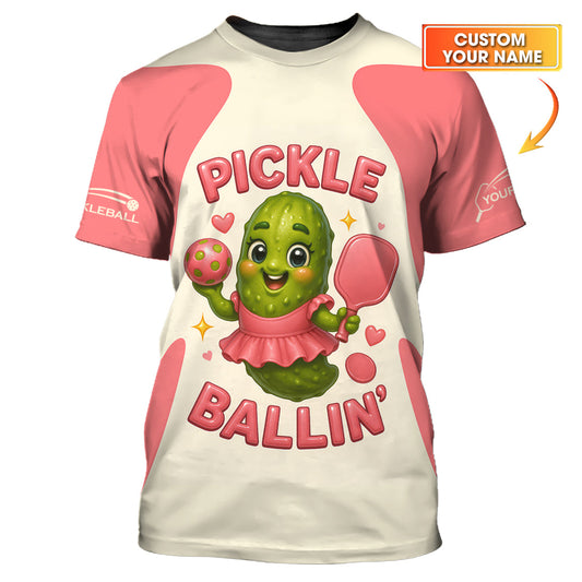 Personalized “Pickle Ballin’ Cute Funny Women’s Pickleball T Shirts, Custom Name Pickleball Shirt, Gift For Pickleball Lover