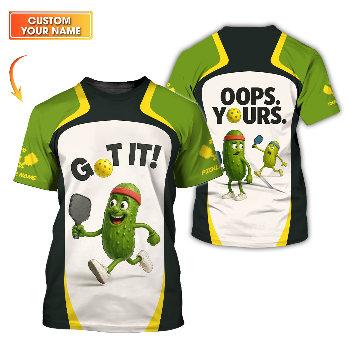 GO IT! - OOPS. YOURS Funny Pickleball Shirt, Custom Pickleball Shirts For Men's, Gift For Pickleball Lover