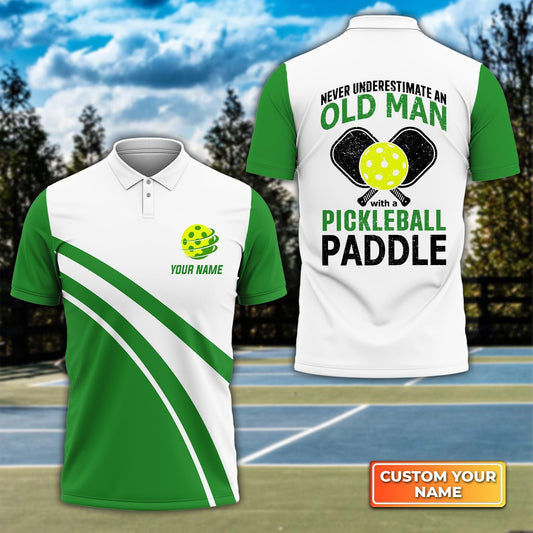 Never Underestimate An Old Man With A Pickleball Paddle Personalized Name 3D Polo Shirt Gift For Pickleball Player