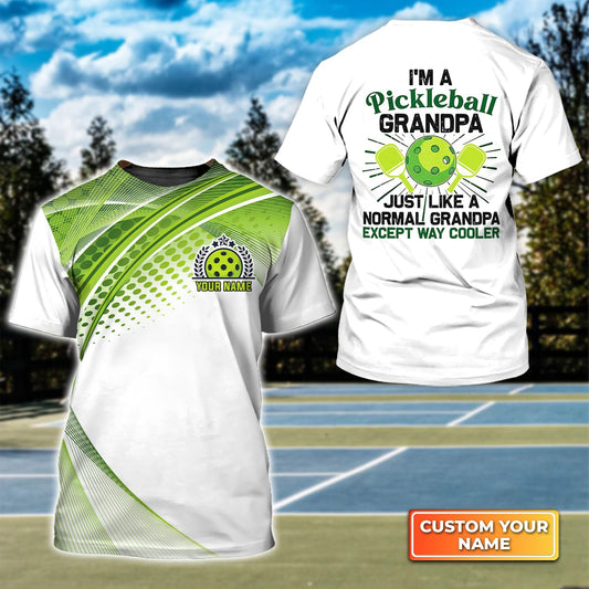 Pickleball Grandpa Like Normal Grandpa Personalized Name 3D Tshirt Gift For Pickleball Player