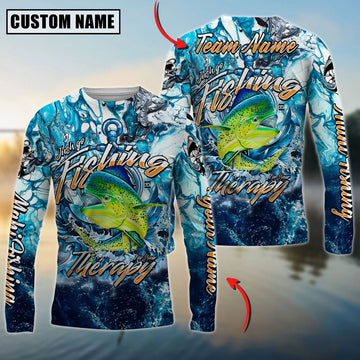 Bluejose Mahi-Mahi Fishing Therapy Custom Name & Team Name 3D Shirts