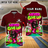 BlueJose Bowling And Pins Motivational Never Give Up Style Customized Name, Team Name 3D Shirt (4 Colors)