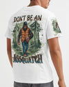DON'T BE AN A BIGFOOT ALL OVER PRINT - TLNT0411241