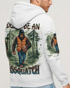 DON'T BE AN A BIGFOOT ALL OVER PRINT - TLNT0411241