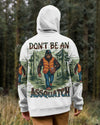 DON'T BE AN A BIGFOOT ALL OVER PRINT - TLNT0411241