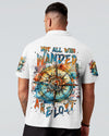 NOT ALL WHO WANDER ARE LOST COMPASS ALL OVER PRINT - TLNZ0703252