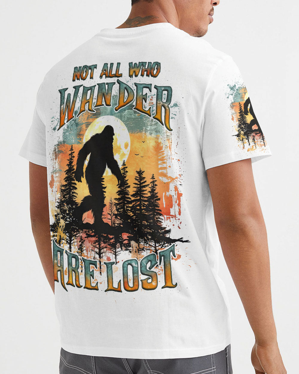 NOT ALL WHO WANDER ARE LOST BIGFOOT  ALL OVER PRINT - TLNZ3010243