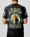 NOT ALL WHO WANDER ARE LOST BIGFOOT ALL OVER PRINT - TLTR0601252
