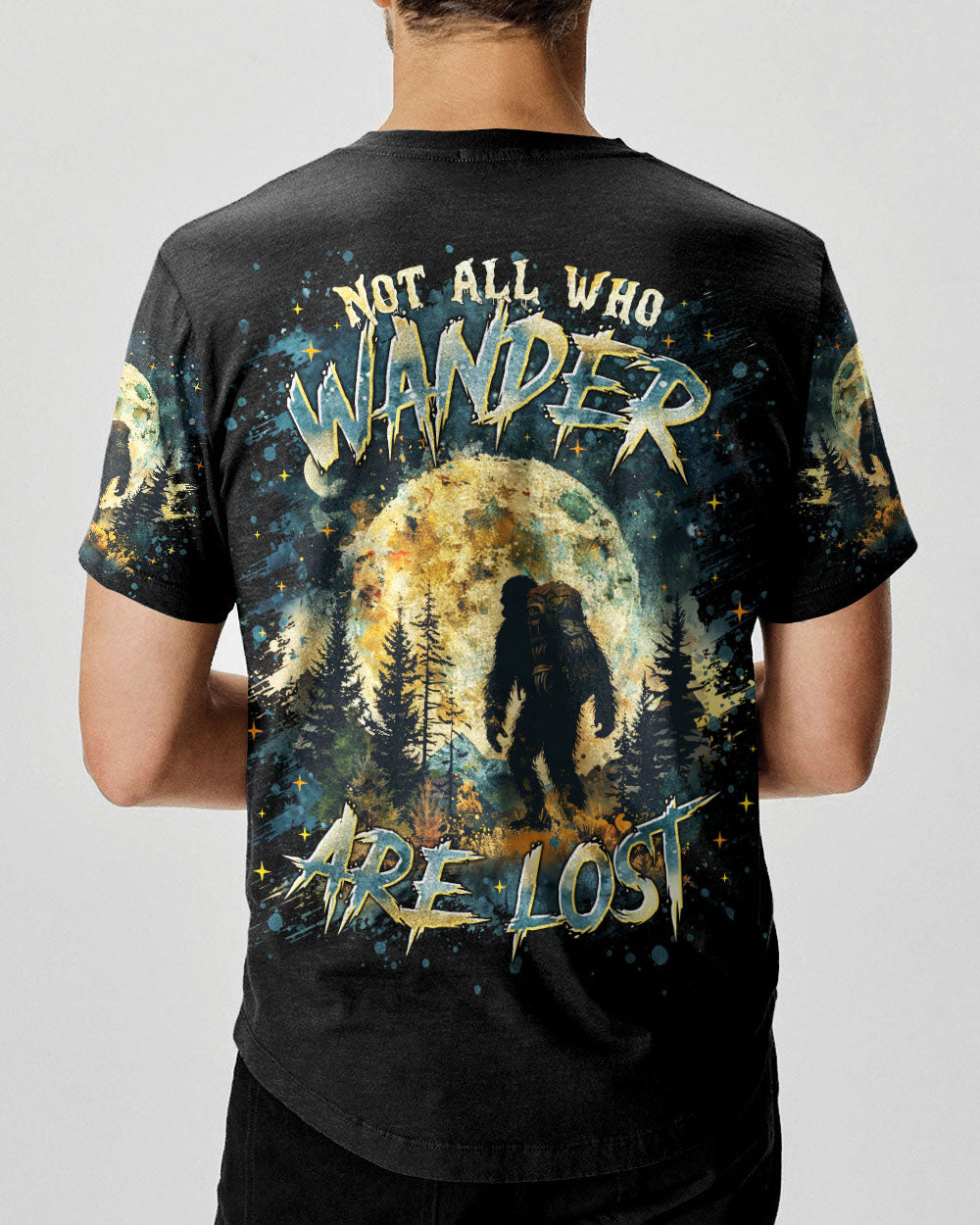 NOT ALL WHO WANDER ARE LOST BIGFOOT ALL OVER PRINT - TLTR0601252