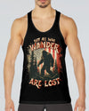 NOT ALL WHO WANDER ARE LOST BIGFOOT ALL OVER PRINT - TLTR0905253