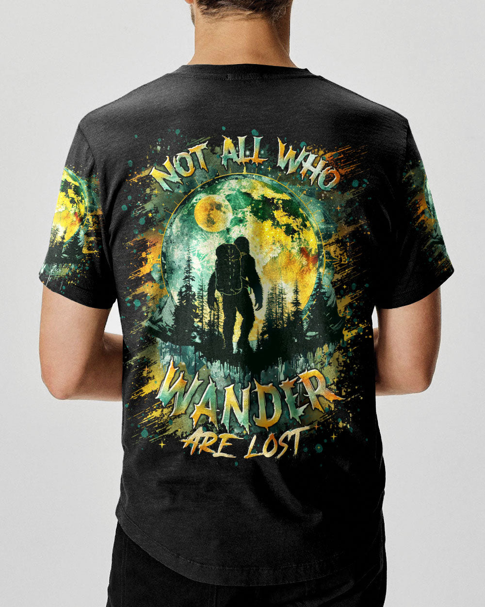 NOT ALL WHO WANDER ARE LOST  BIGFOOT ALL OVER PRINT - TLTR1002252