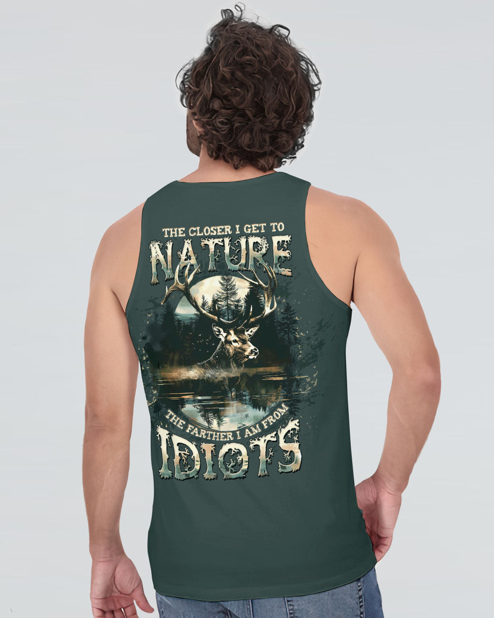 THE CLOSER I GET TO NATURE DEER HUNTING ALL OVER PRINT -  TLTW1211243