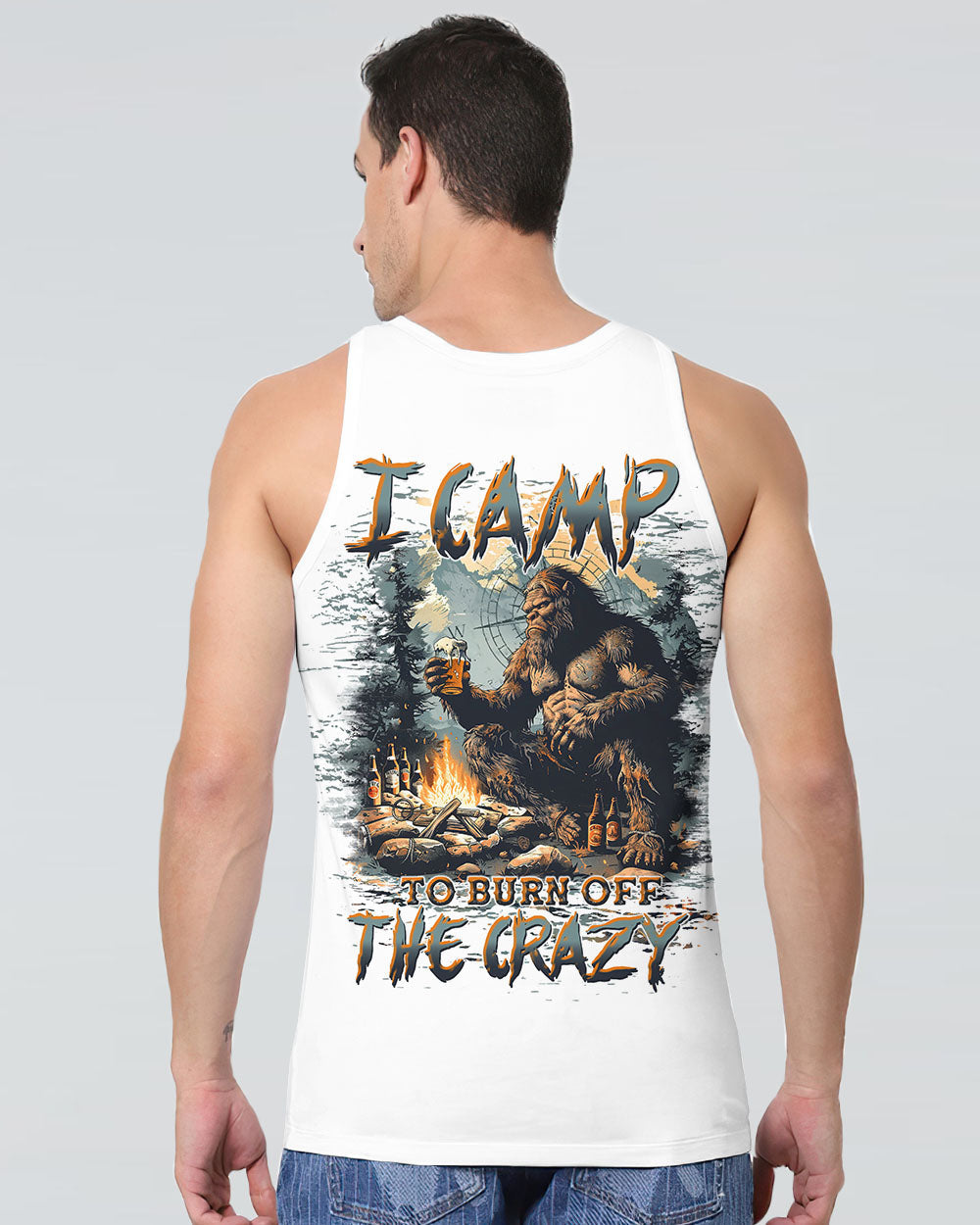 I CAMP TO BURN OFF THE CRAZY BIGFOOT ALL OVER PRINT - TLTW1510244