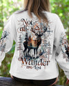 NOT ALL WHO WANDER ARE LOST ALL OVER PRINT - TY0711241