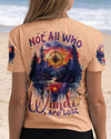 NOT ALL WHO WANDER ARE LOST ALL OVER PRINT - TYTD0310241
