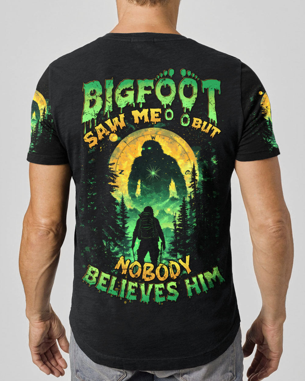 BIGFOOT SAW ME BUT NOBODY BELIEVES HIM ALL OVER PRINT - TYTD2201252