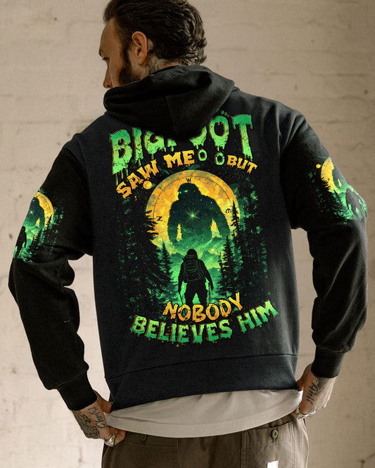 BIGFOOT SAW ME BUT NOBODY BELIEVES HIM ALL OVER PRINT - TYTD2201252