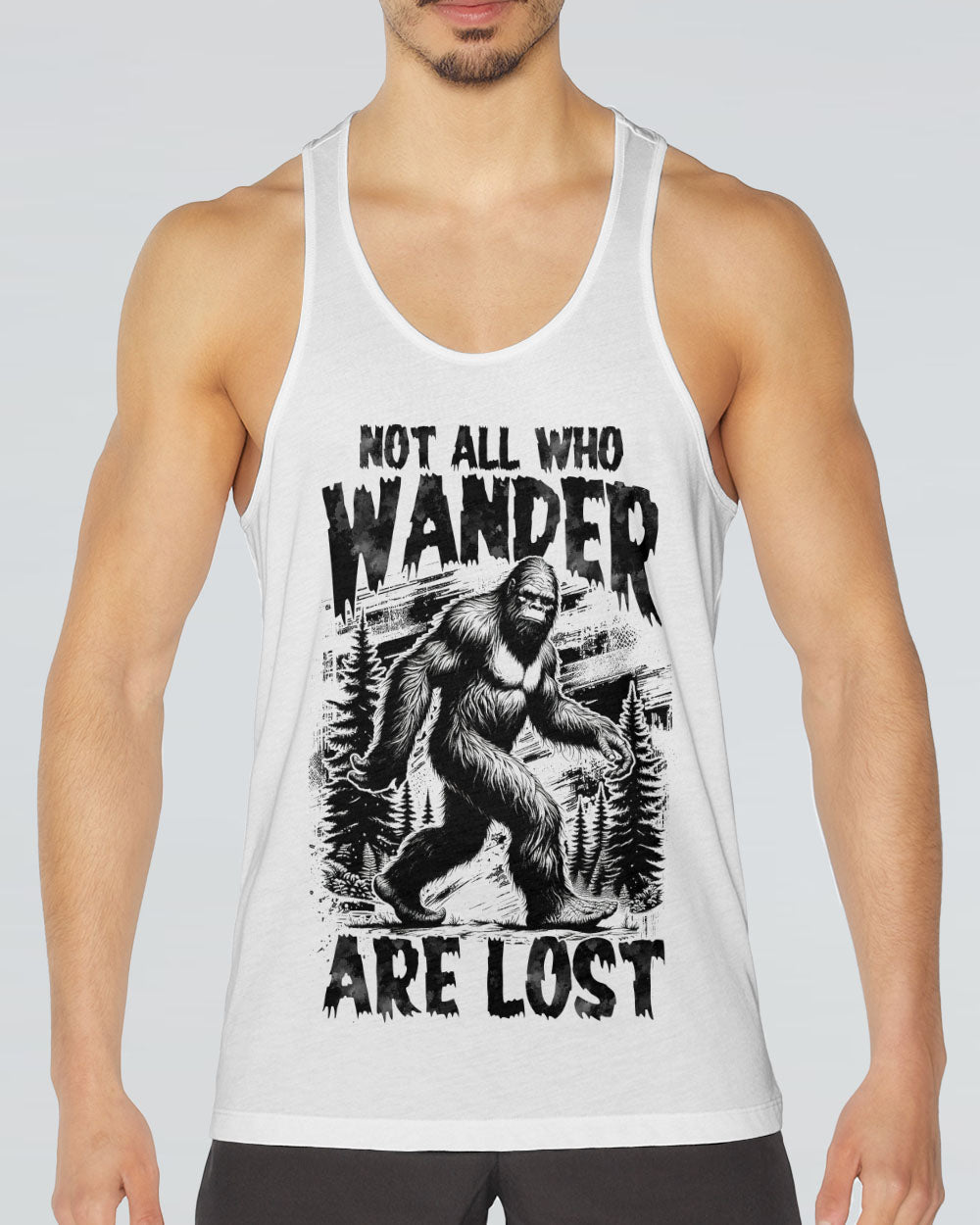 NOT ALL WHO WANDER ARE LOST BIGFOOT ALL OVER PRINT - TYTM0711243