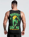 BIGFOOT SAW ME BUT NOBODY BELIEVES HIM ALL OVER PRINT - TYTM2101252