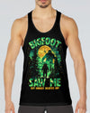 BIGFOOT SAW ME BUT NOBODY BELIEVES HIM ALL OVER PRINT - TYTM2101252