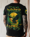 NOT ALL WHO WANDER ARE LOST ALL OVER PRINT - YHHN0207251