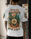 NOT ALL WHO WANDER ARE LOST ALL OVER PRINT - YHHN0609243