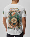 NOT ALL WHO WANDER ARE LOST ALL OVER PRINT - YHHN0609243