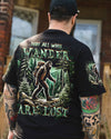 NOT ALL WHO WANDER ARE LOST ALL OVER PRINT - YHHN1301254