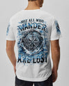 NOT ALL WHO WANDER ARE LOST COMPASS ALL OVER PRINT - YHHN1703253