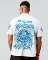 NOT ALL WHO WANDER ARE LOST ALL OVER PRINT - YHHN1907243