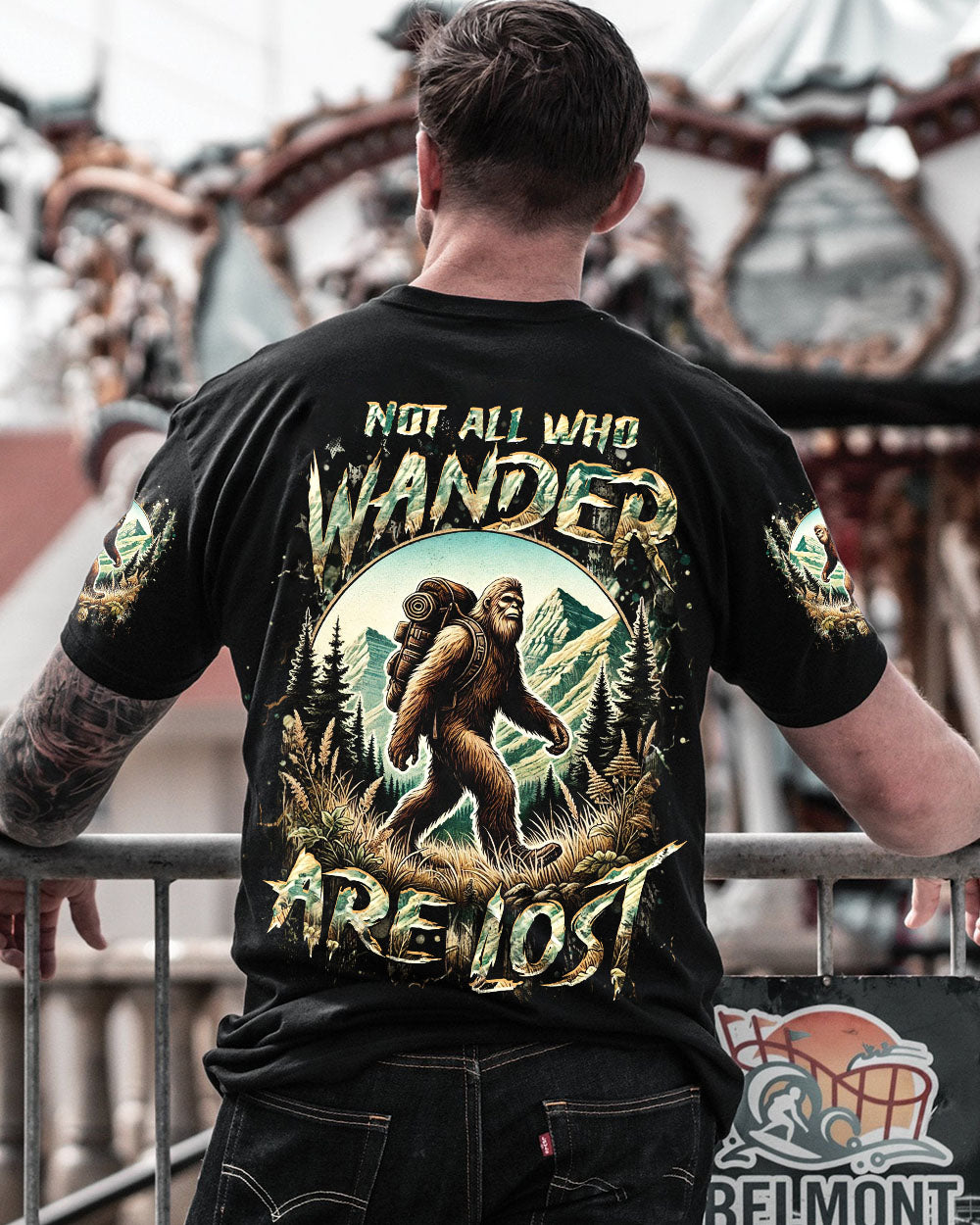 NOT ALL WHO WANDER ARE LOST BIGFOOT ALL OVER PRINT - YHHN2001254